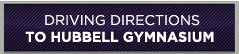Driving Directions to Hubbell Gymnasium